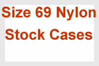 In Stock Cases - Nylon - Size 69